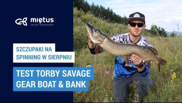 OGROMNE Szczupaki u schyłku lata | #TEST Torby Savage Gear Boat & Bank 